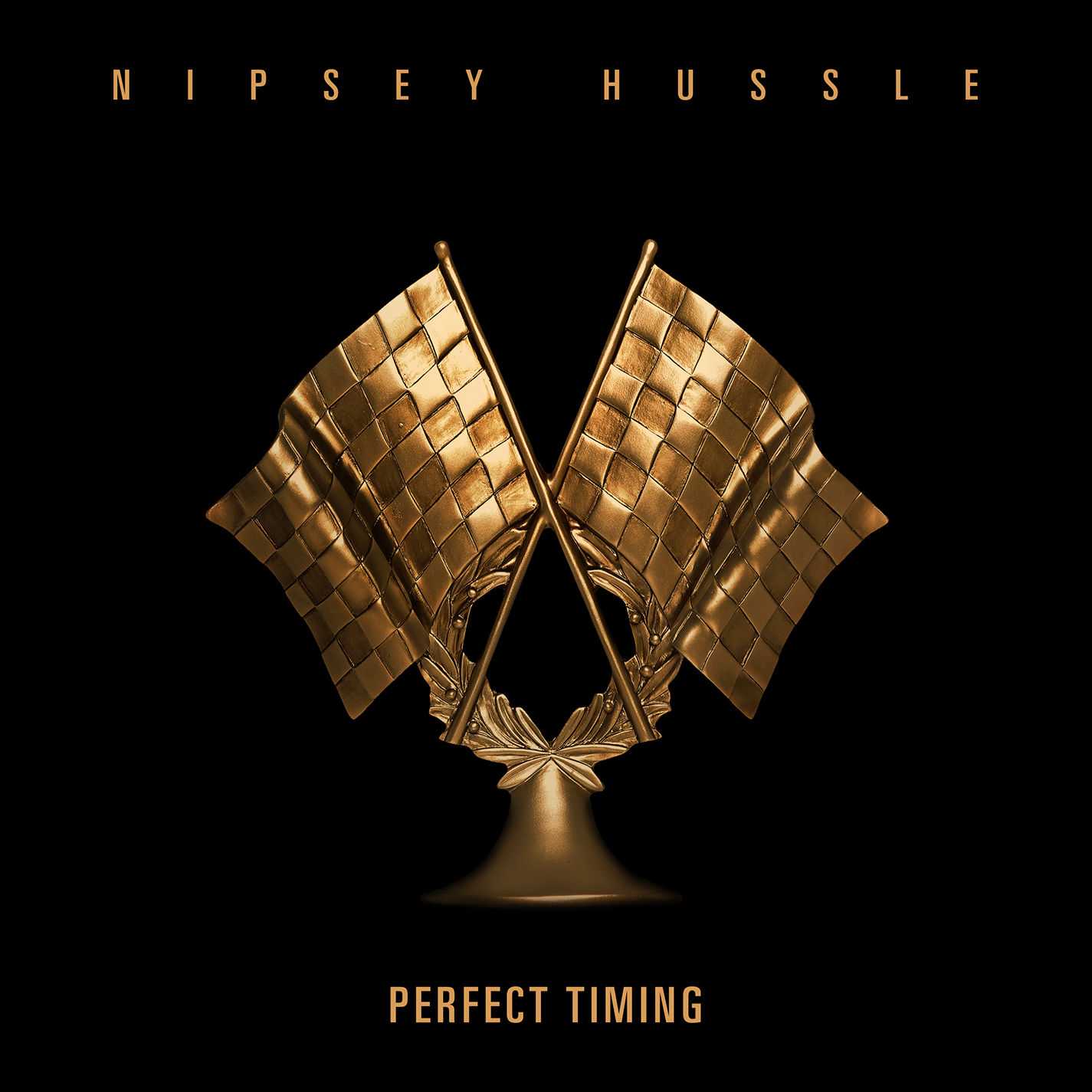 Nipsey Hussle - Perfect Timing